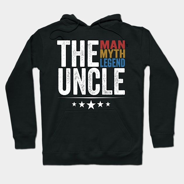 Uncle the man the myth the legend daddy dad papa fathers day family fathers day gift ideas Hoodie by schirmerbas